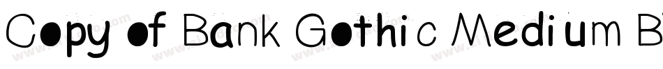 Copy of Bank Gothic Medium BT字体转换